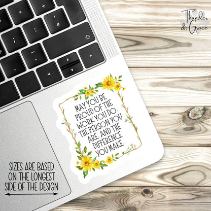 May You Be Proud of the Work You Do sticker, yellow sunflower lover – view 3