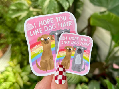 I Hope You Like Dog Hair sticker, dog mom – view 2