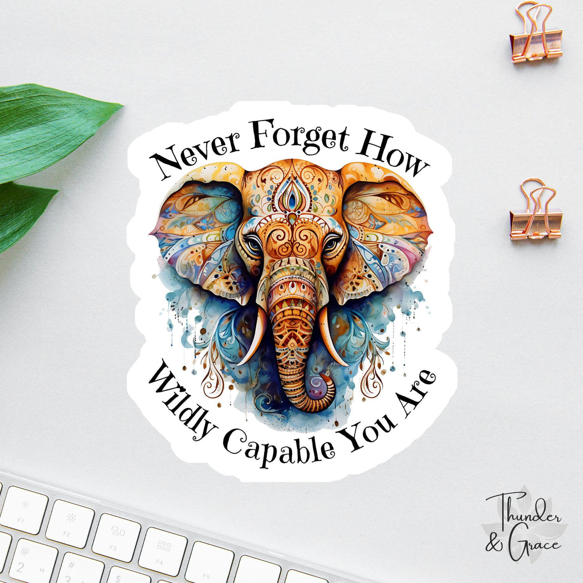 Never Forget How Wildly Capable You Are sticker