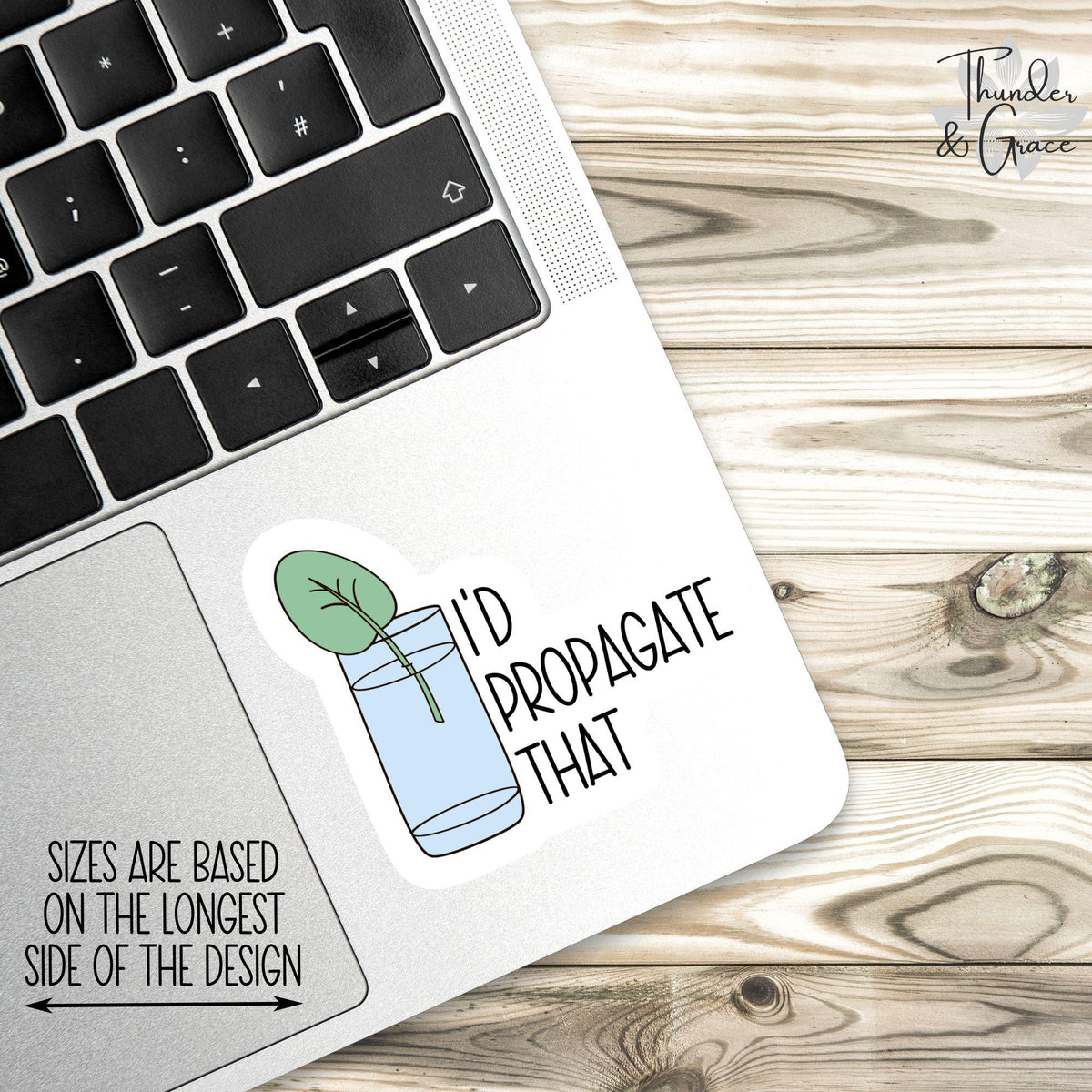 I'd Propagate That sticker – view 3