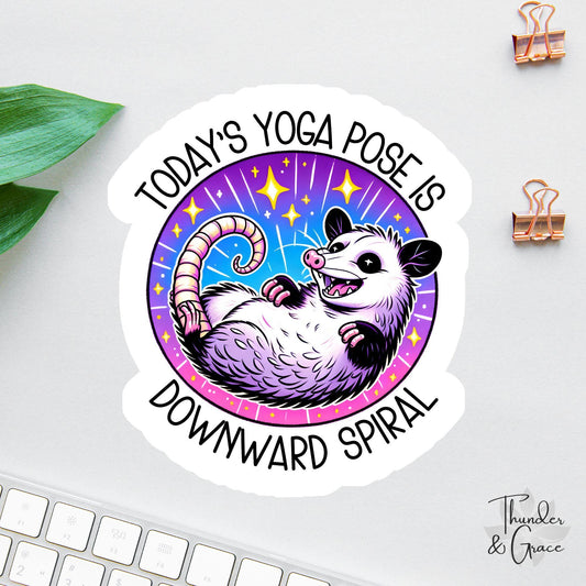 Today's Yoga Pose Is Downward Spiral sticker
