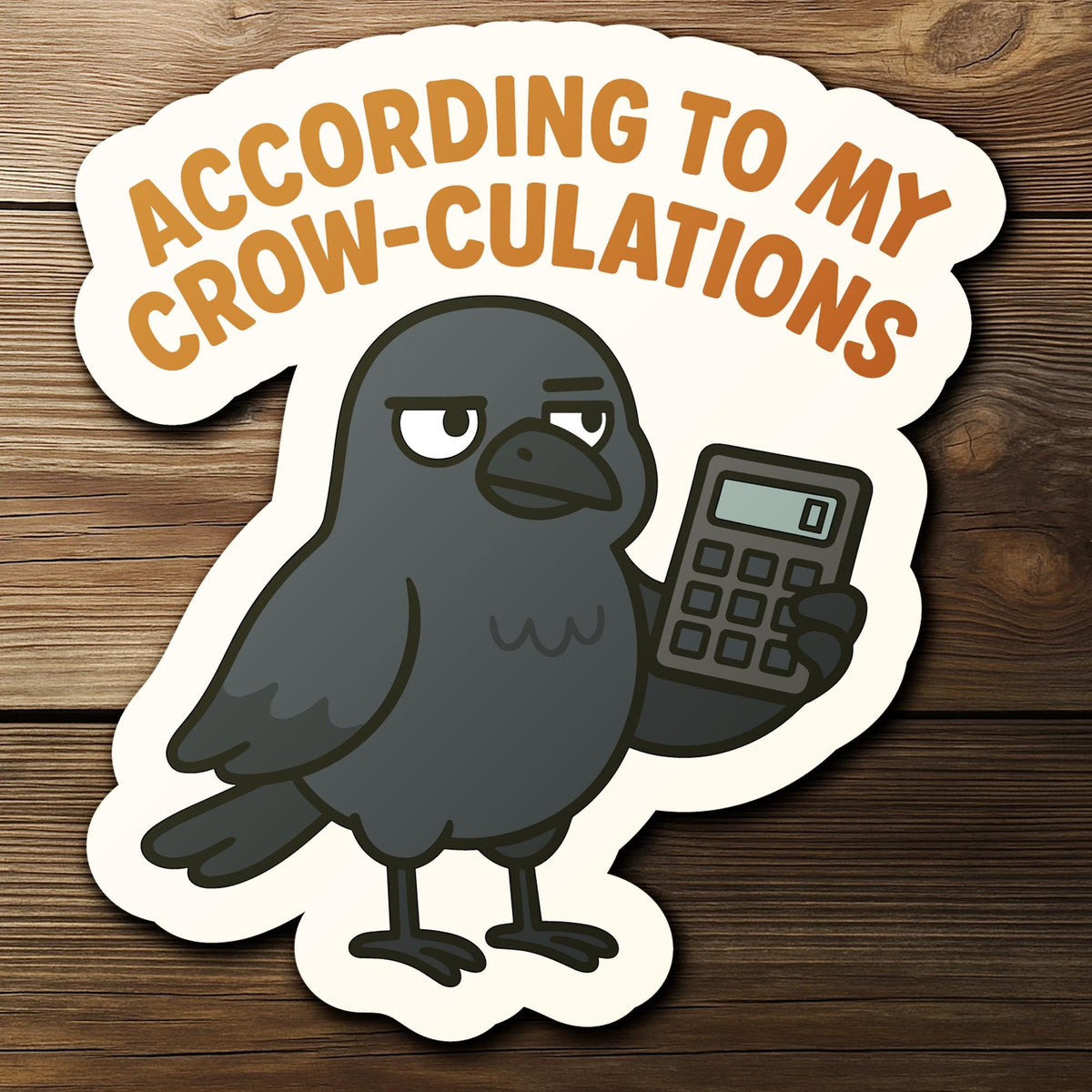 According to My Crow-culations Crow for Accountants sticker, finance students – view 3
