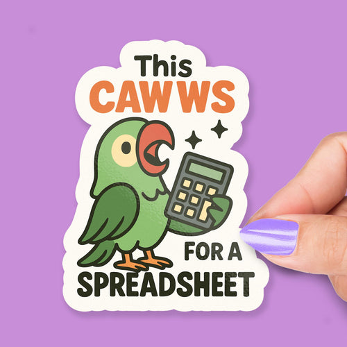 This Cawws for a Spreadsheet Parrot for Accountants sticker, finance students