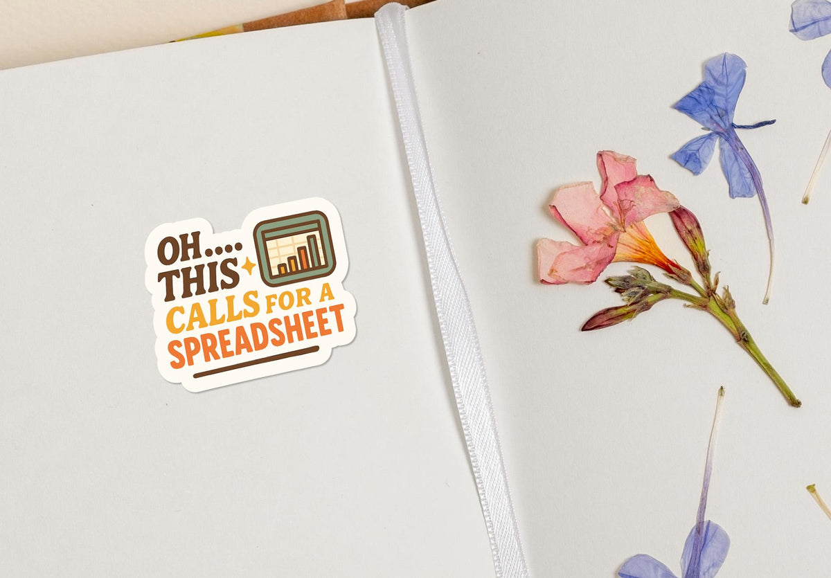 Oh This Calls for a Spreadsheet for Accountants sticker, finance students – view 3