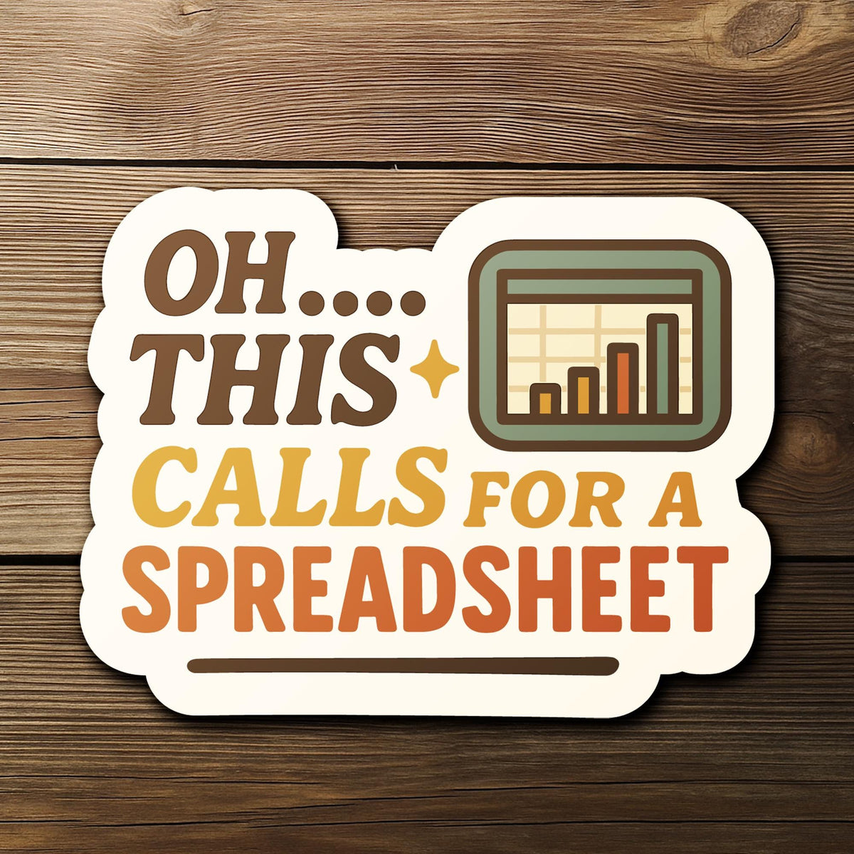 Oh This Calls for a Spreadsheet for Accountants sticker, finance students