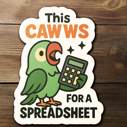 This Cawws for a Spreadsheet Parrot for Accountants sticker, finance students – view 3