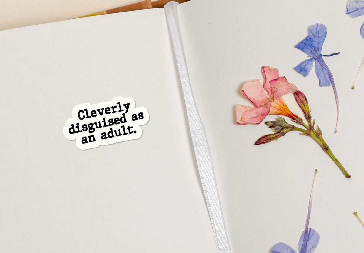 Cleverly Disguised as an Adult sticker, relatable humor – view 3