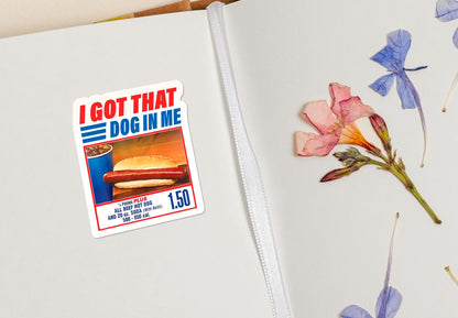 I Got That Dog in Me Costco Hot Dog sticker, funny food humor – view 3