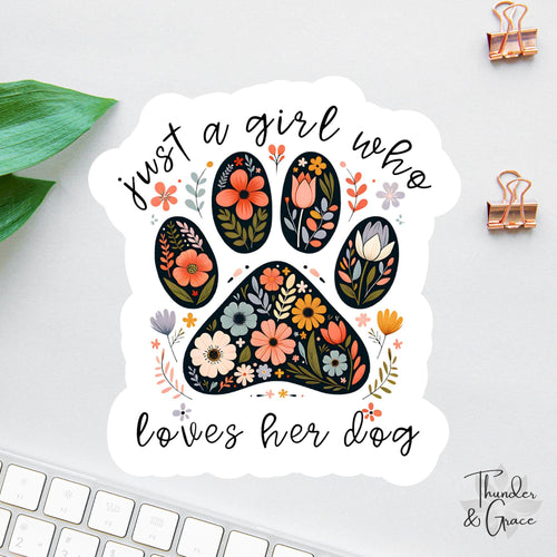 Just a Girl Who Loves Her Dog sticker