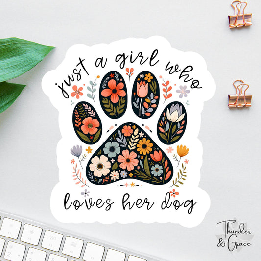 Just a Girl Who Loves Her Dog sticker