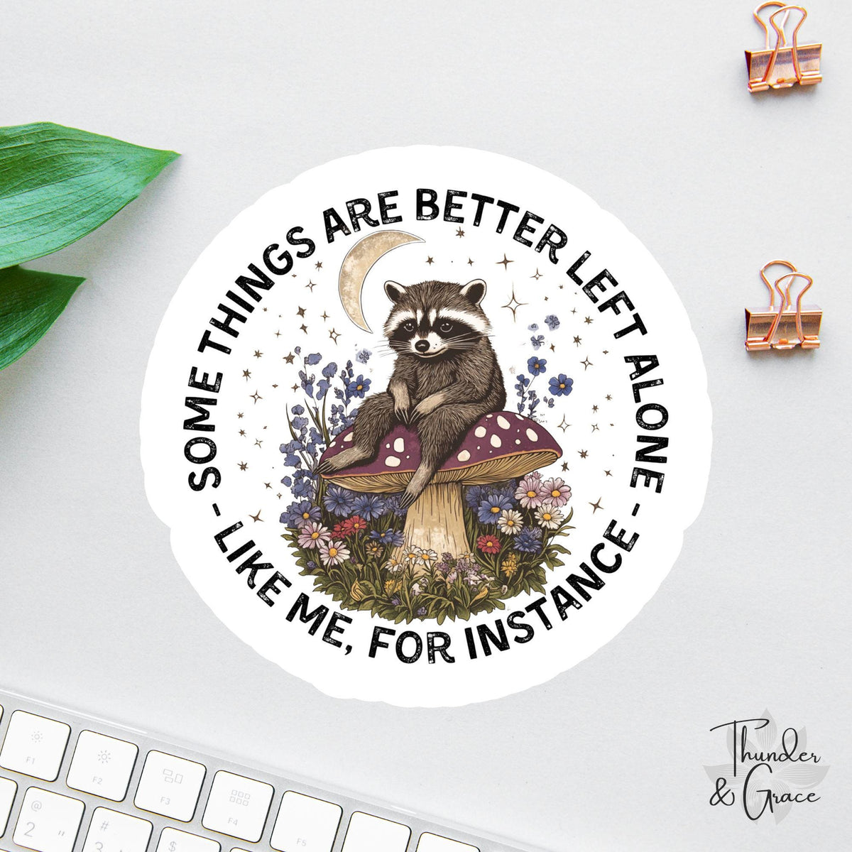Some Things Are Better Left Alone sticker