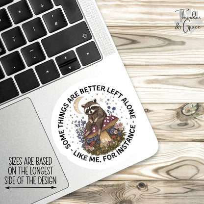 Some Things Are Better Left Alone sticker – view 3
