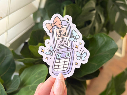 Be Kind of a B*tch sticker