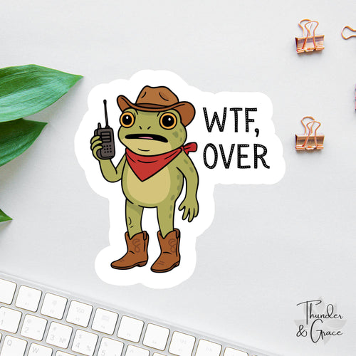 WTF Over sticker