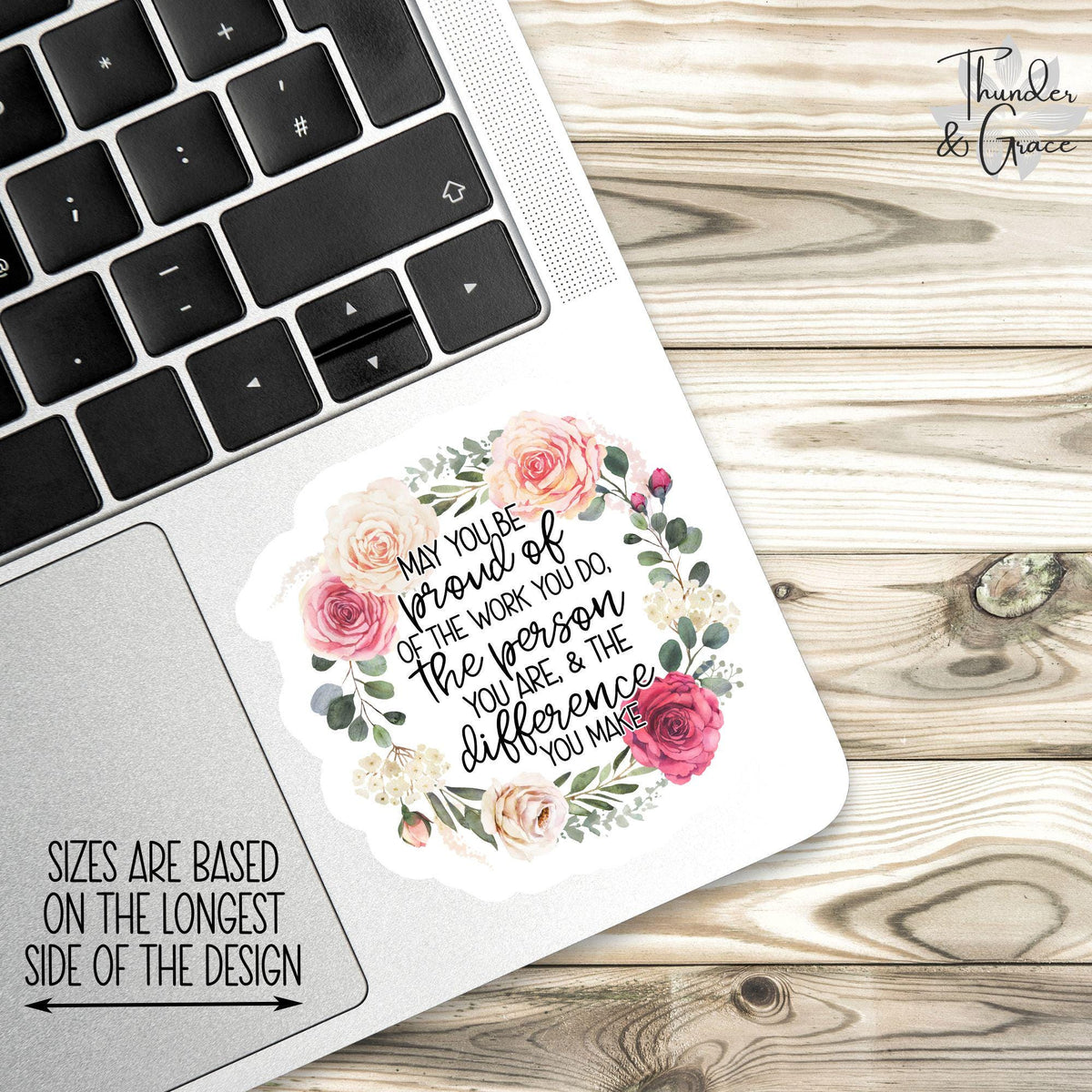 May You Be Proud of the Work You Do sticker – view 3