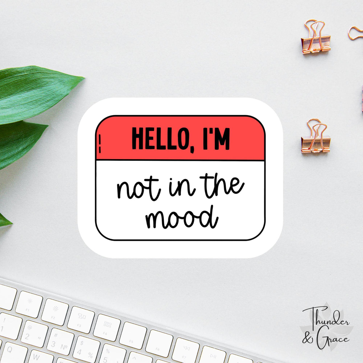 Not in the Mood sticker, funny sarcastic design