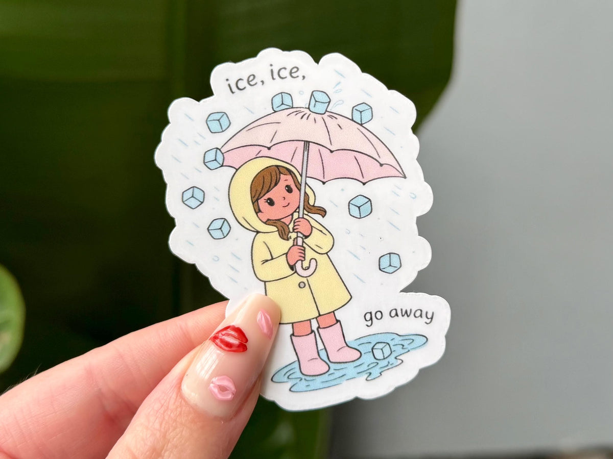 Ice Ice Go Away sticker