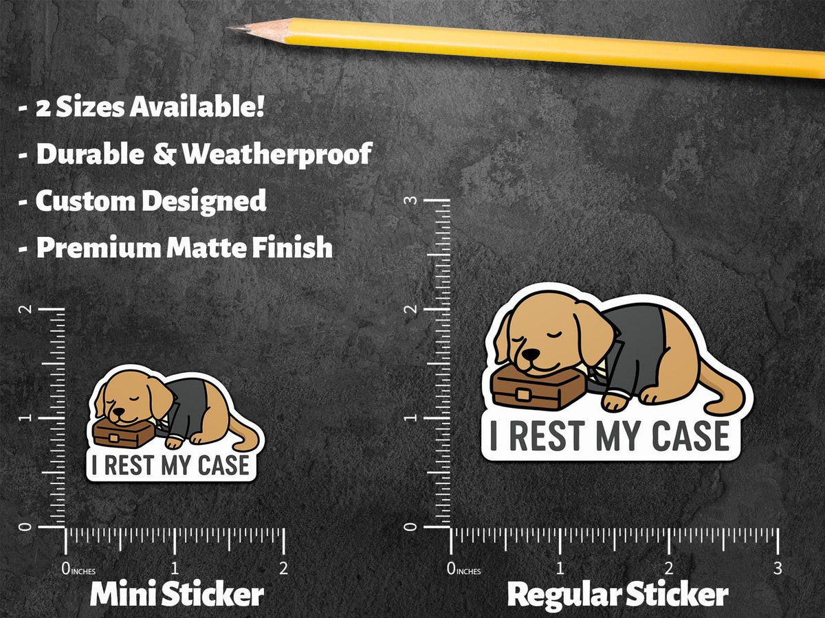 I Rest My Case sticker – view 3