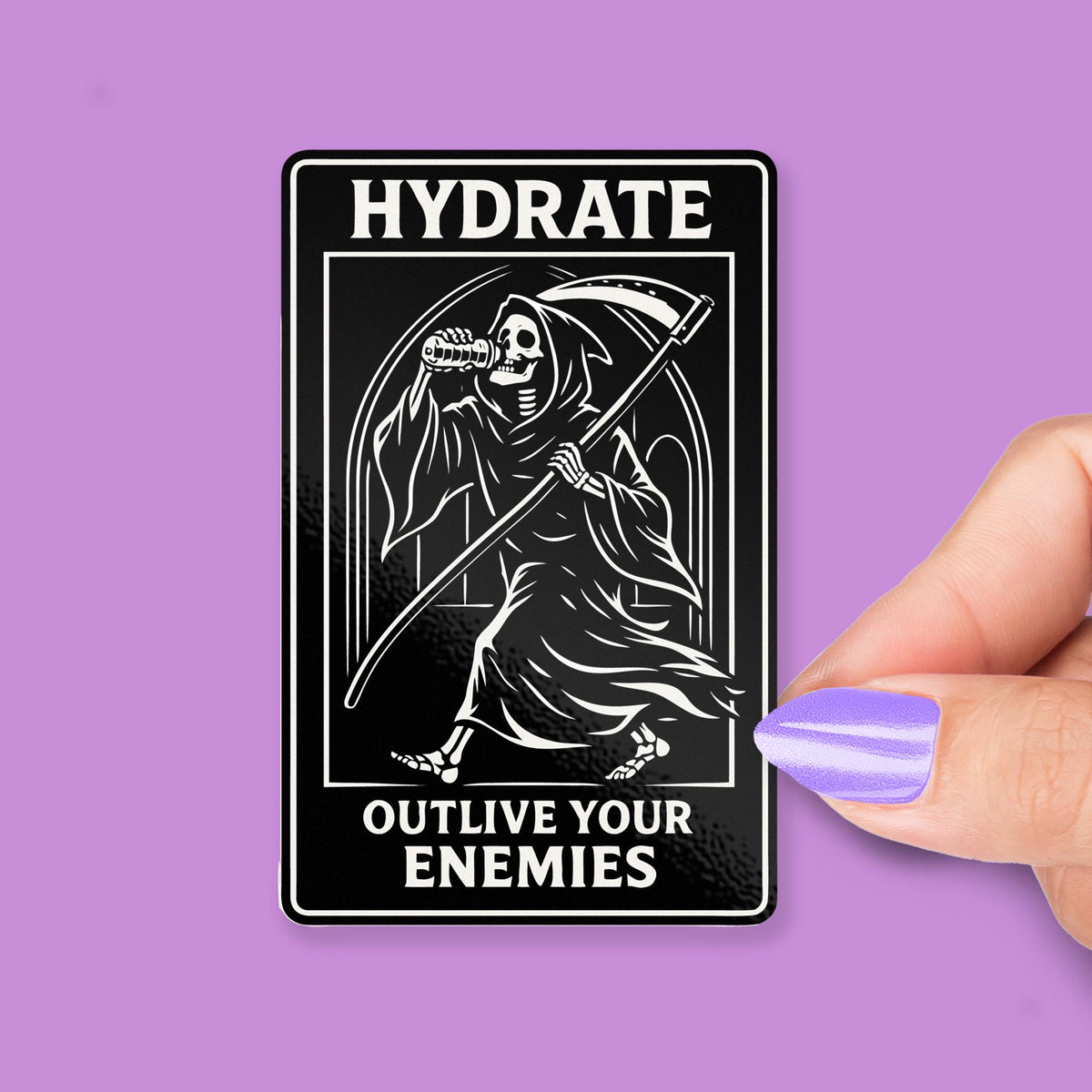 Hydrate Outlive Your Enemies sticker – view 2