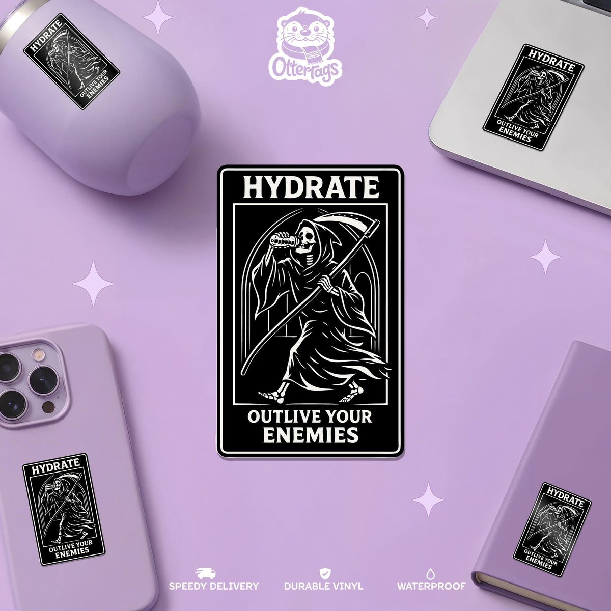 Hydrate Outlive Your Enemies sticker