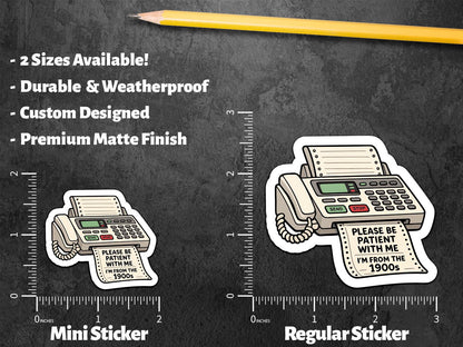 Please Be Patient I'm from the 1900s Fax Machine sticker – view 3