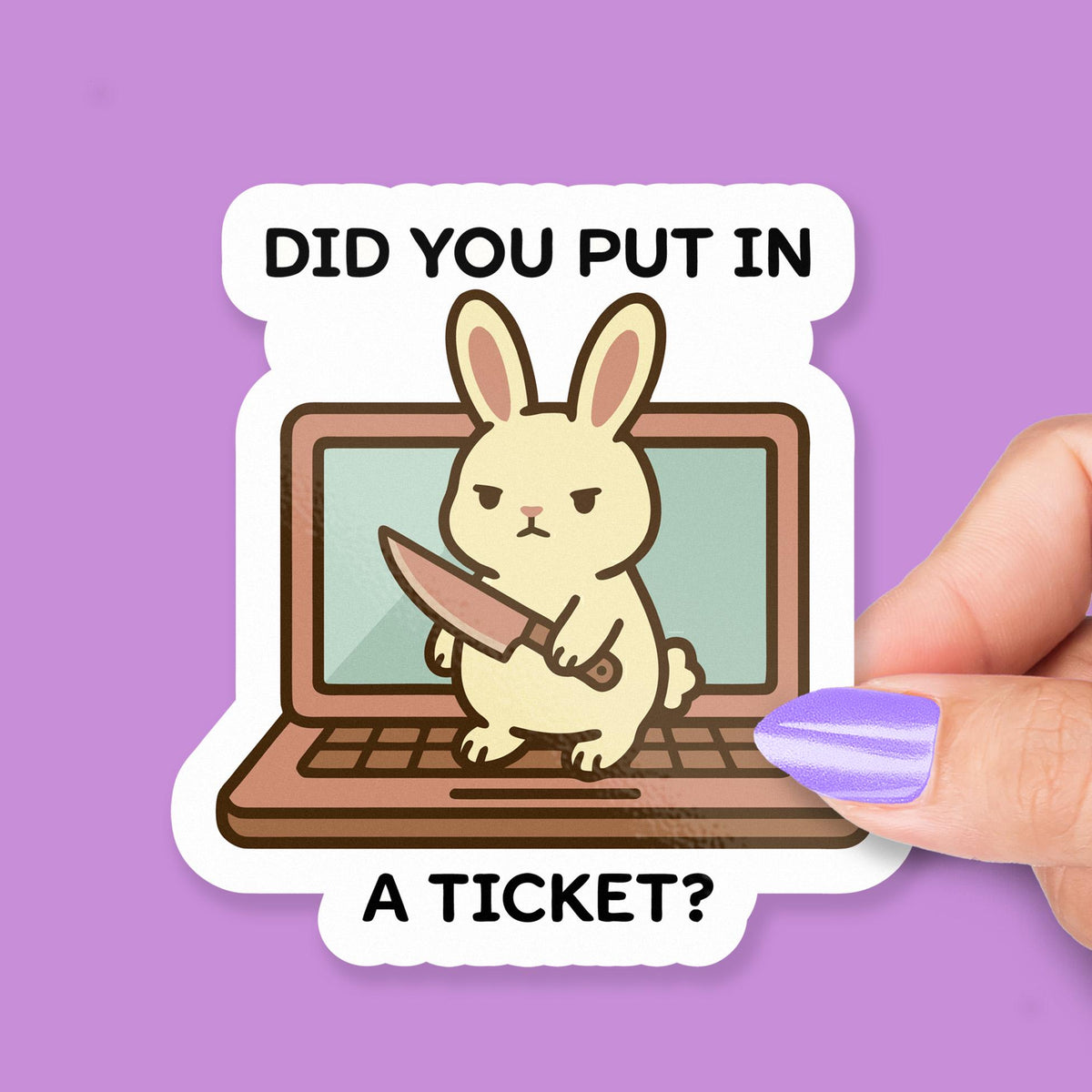 Did You Put in a Ticket Bunny sticker – view 2