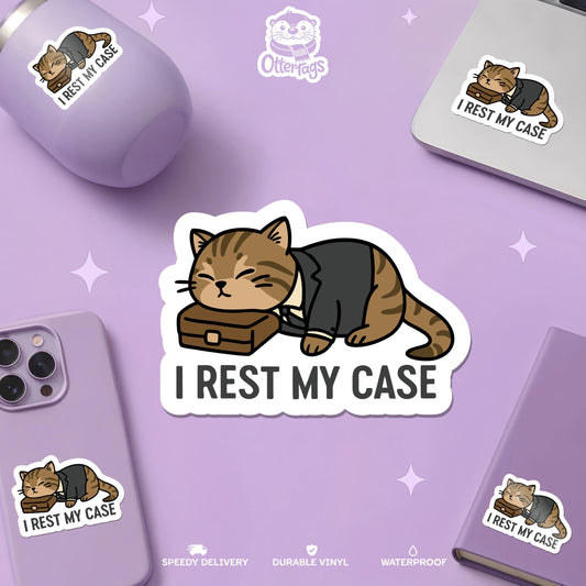 I Rest My Case Cat sticker