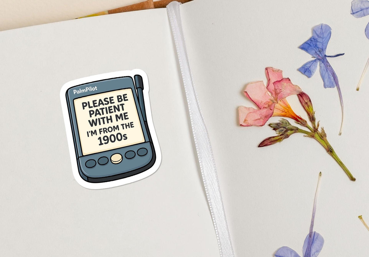 Please Be Patient I'm from the 1900s PDA sticker, retro humor – view 4