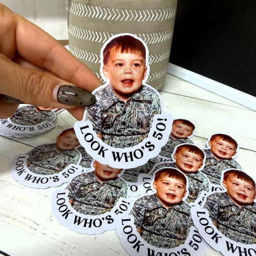 Look Who’s 50 sticker, custom baby face