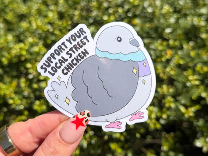 Support Your Local Street Chicken sticker