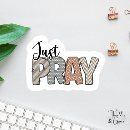 Just Pray sticker