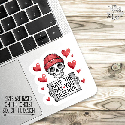 Have the Day You Deserve sticker, sarcastic office – view 3