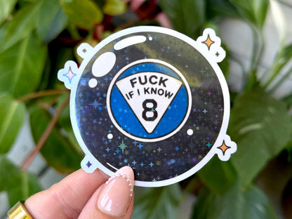 F*ck If I Know sticker