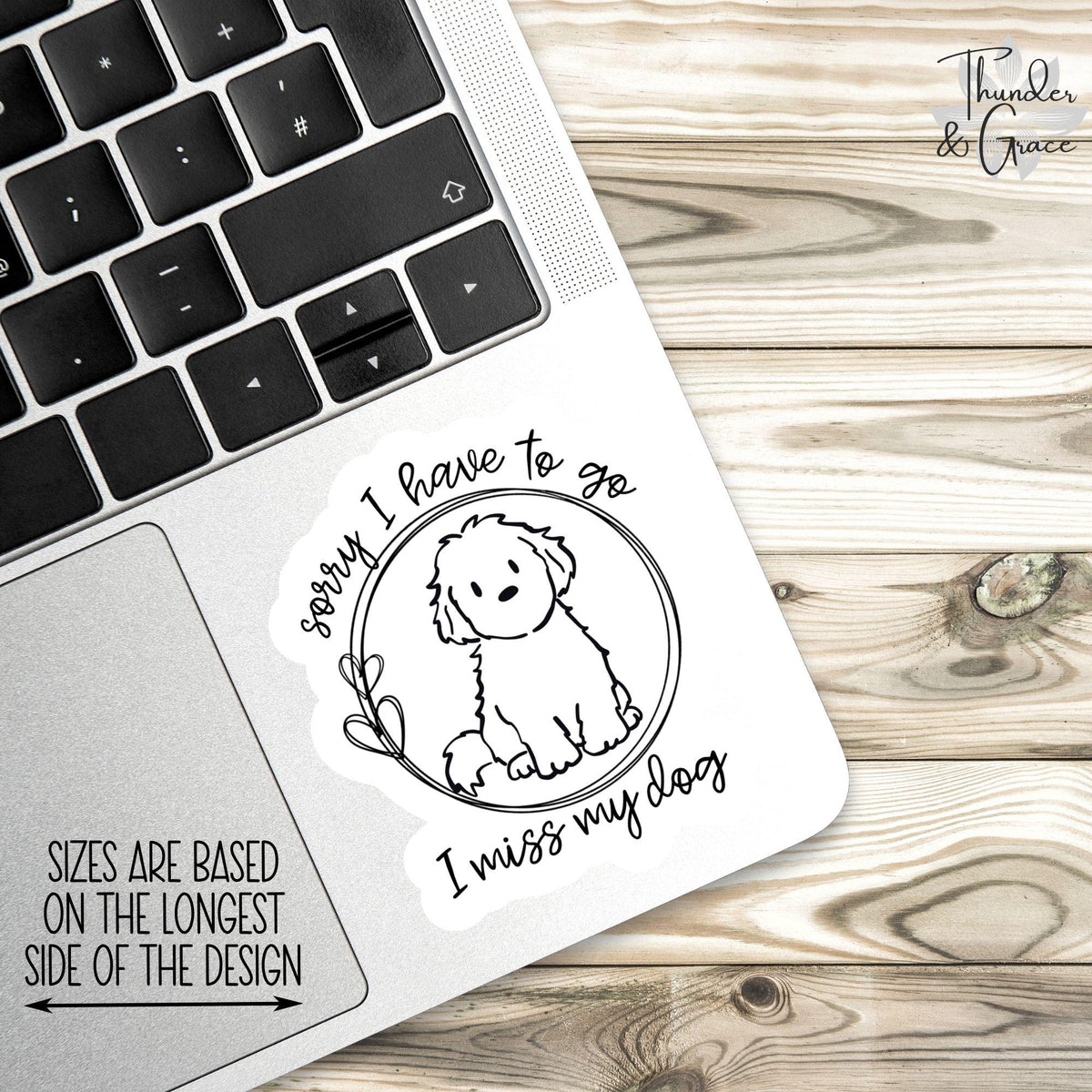 Sorry I Have to Go I Miss My Dog sticker – view 3