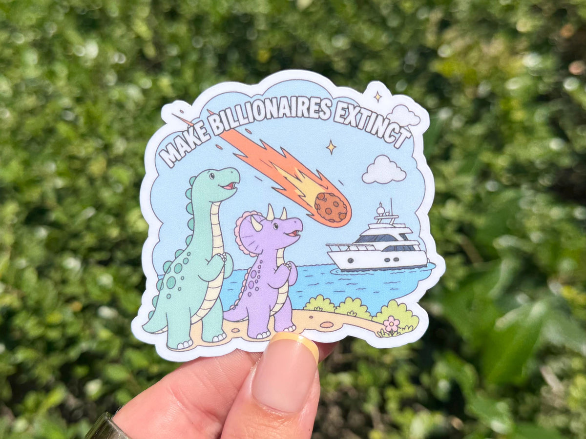 Make Billionaires Extinct sticker