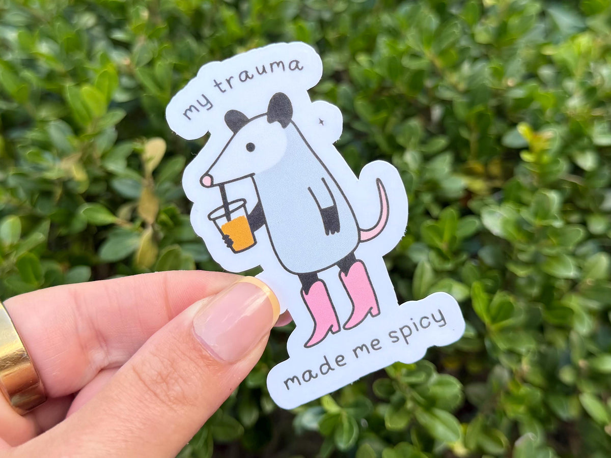 My Trauma Made Me Spicy sticker