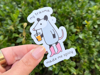 My Trauma Made Me Spicy sticker