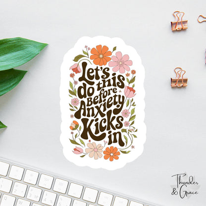 Let's Do This Before Anxiety Kicks in sticker