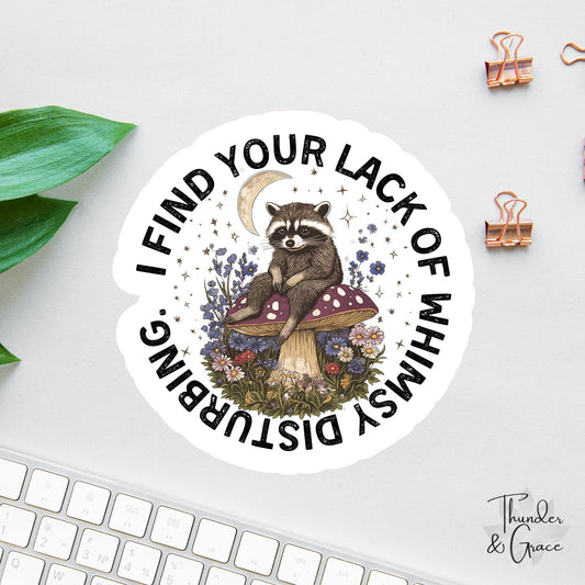 I Find Your Lack of Whimsy Disturbing sticker, vintage raccoon