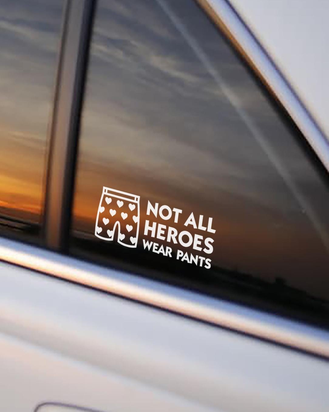 Not All Heroes Wear Pants Window Decal – Heart Boxers – view 3