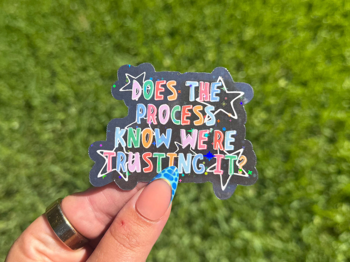 Does the Process Know We're Trusting It sticker