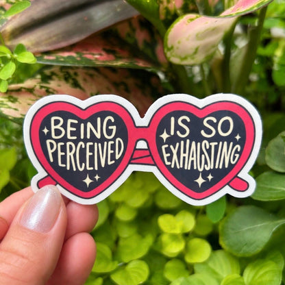 Being Perceived Is So Exhausting sticker, funny mental health boundaries – view 2