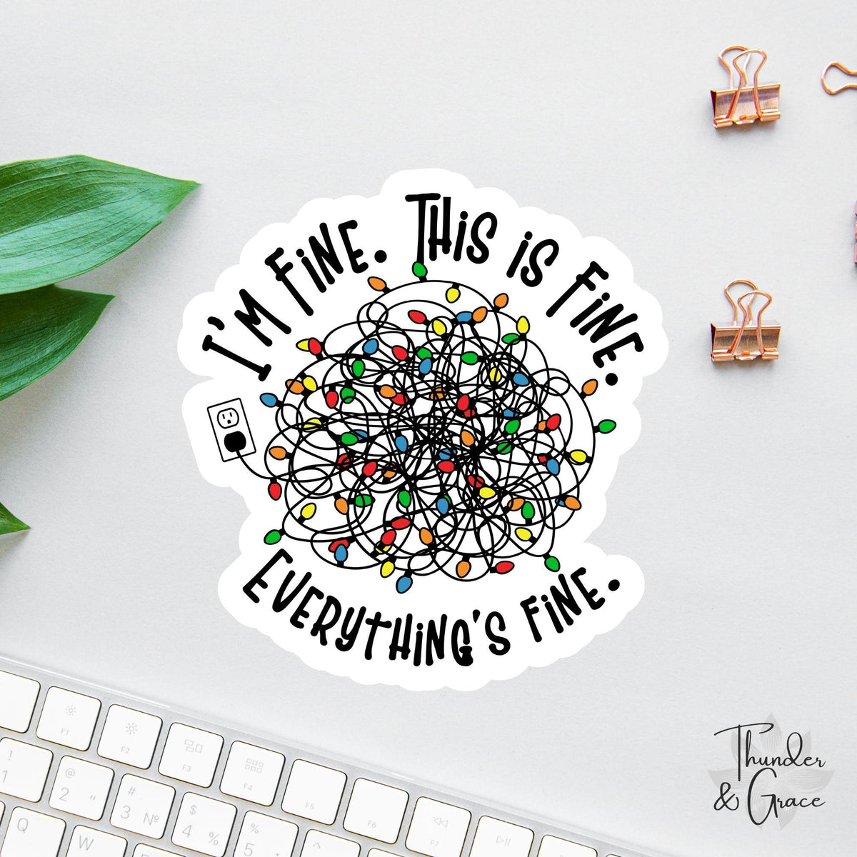 I'm Fine Everything Is Fine sticker