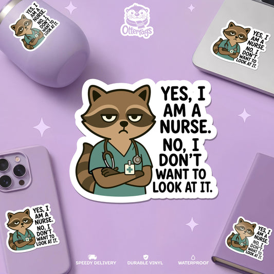 Funny Nurse Raccoon sticker, i am a nurse. no