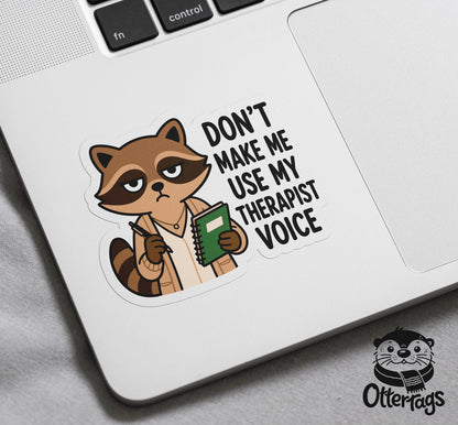 Funny Therapist sticker, don’t make me use my therapist voice – view 3