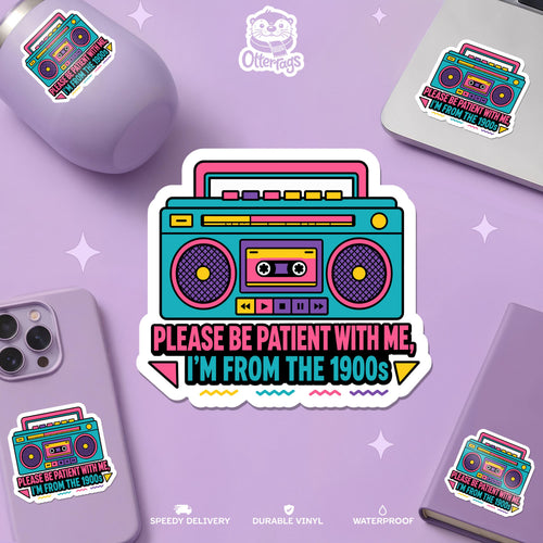 Funny 90s Boombox sticker, please be patient with me