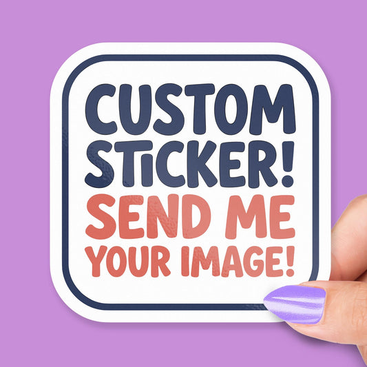 Custom from Your Image sticker, personalized photo