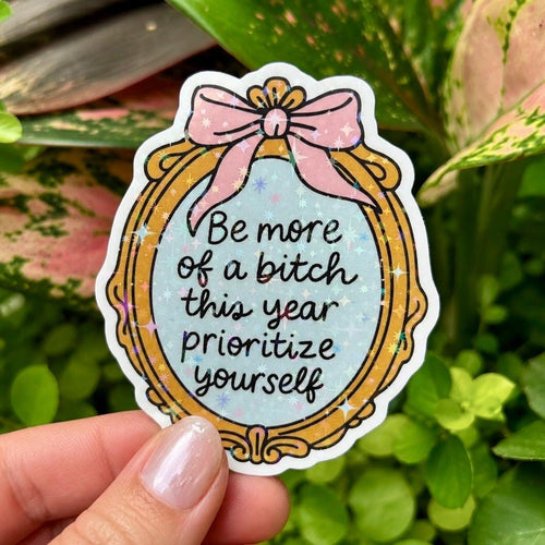 Be More of a Btch This Year sticker, feminine motivational quote