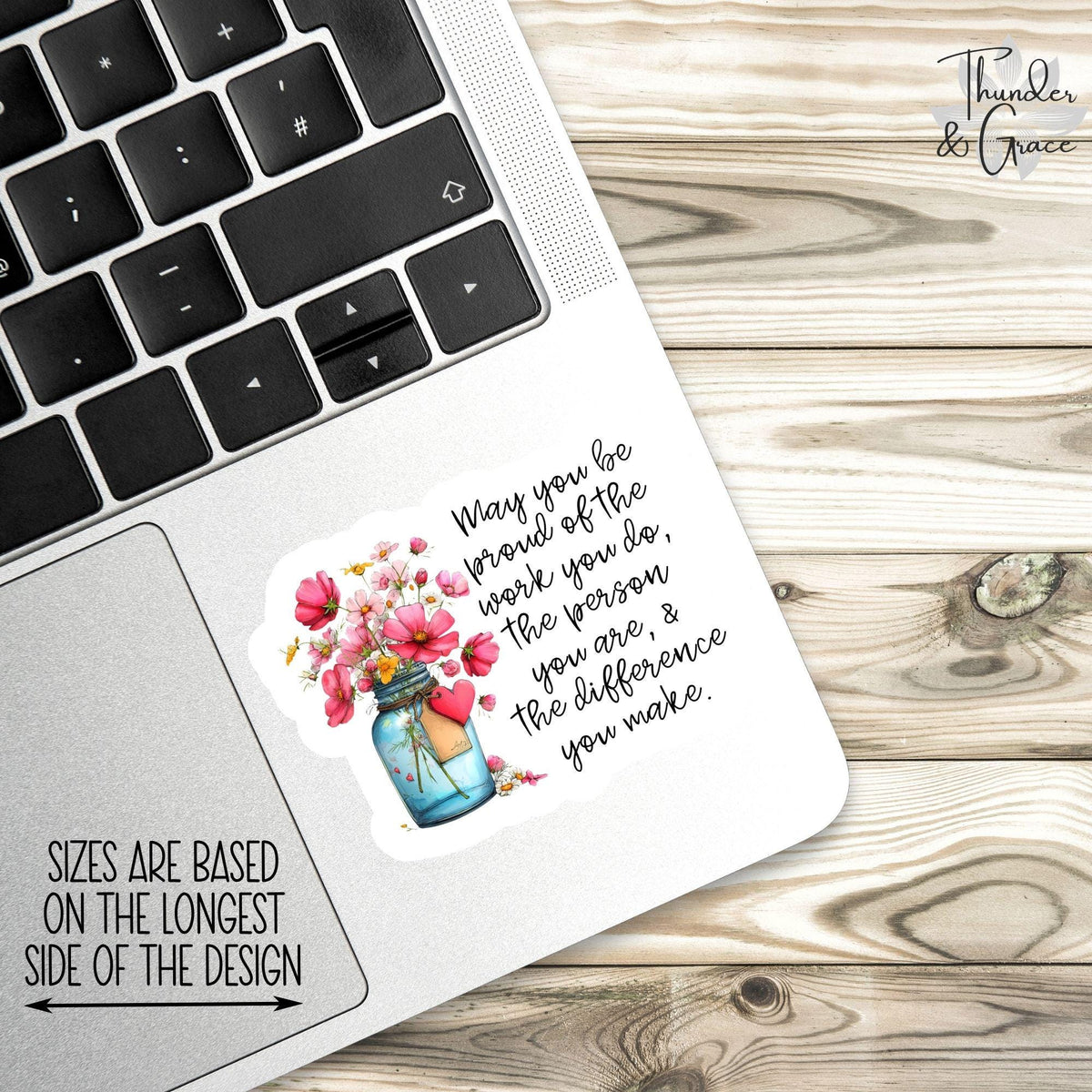 May You Be Proud of the Work You Do sticker – view 3