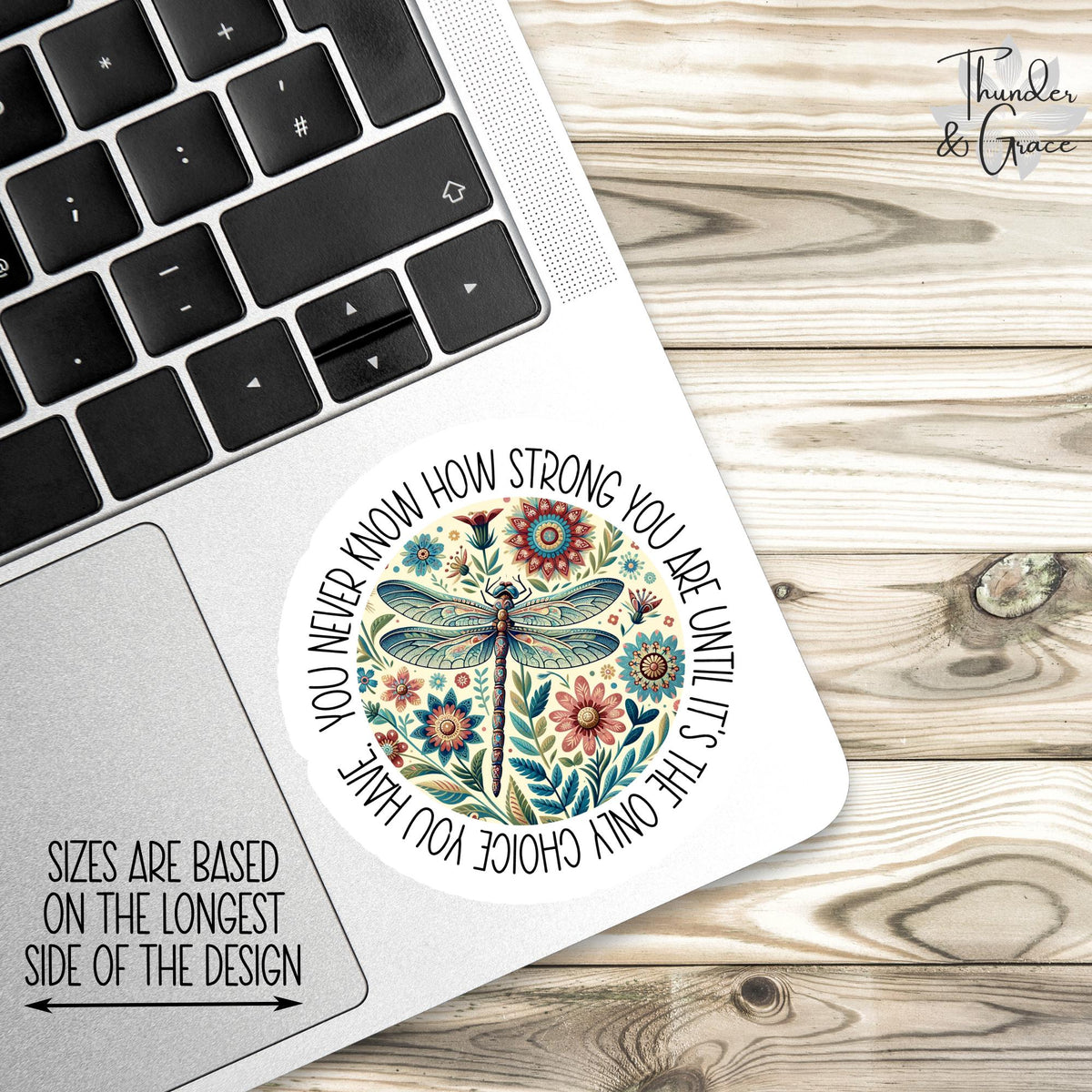 You Never Know How Strong You Are Until It's the Only Choice You Have sticker, floral boho dragonfly affirmation – view 3